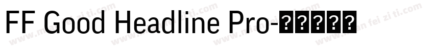 FF Good Headline Pro字体转换
